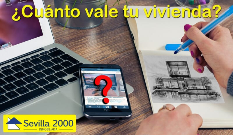 ¿ Quieres saber cuanto vale tu vivienda ?